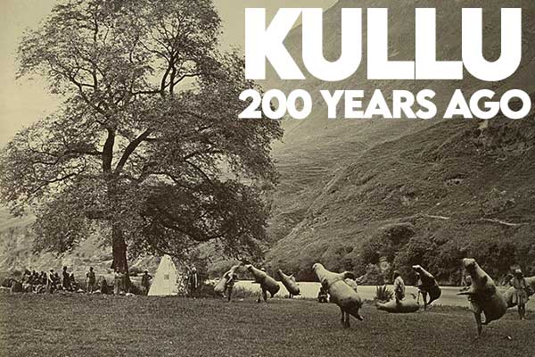 Kullu 200 years ago
